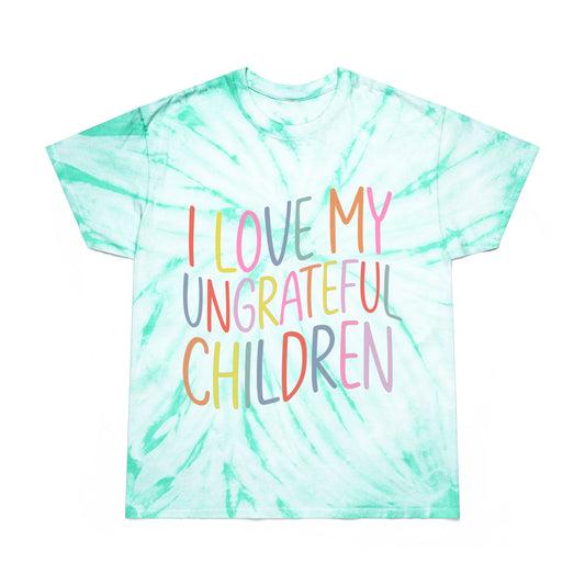 Cheerful Tie-Dye Tee: 'I Love My Ungrateful Children'
