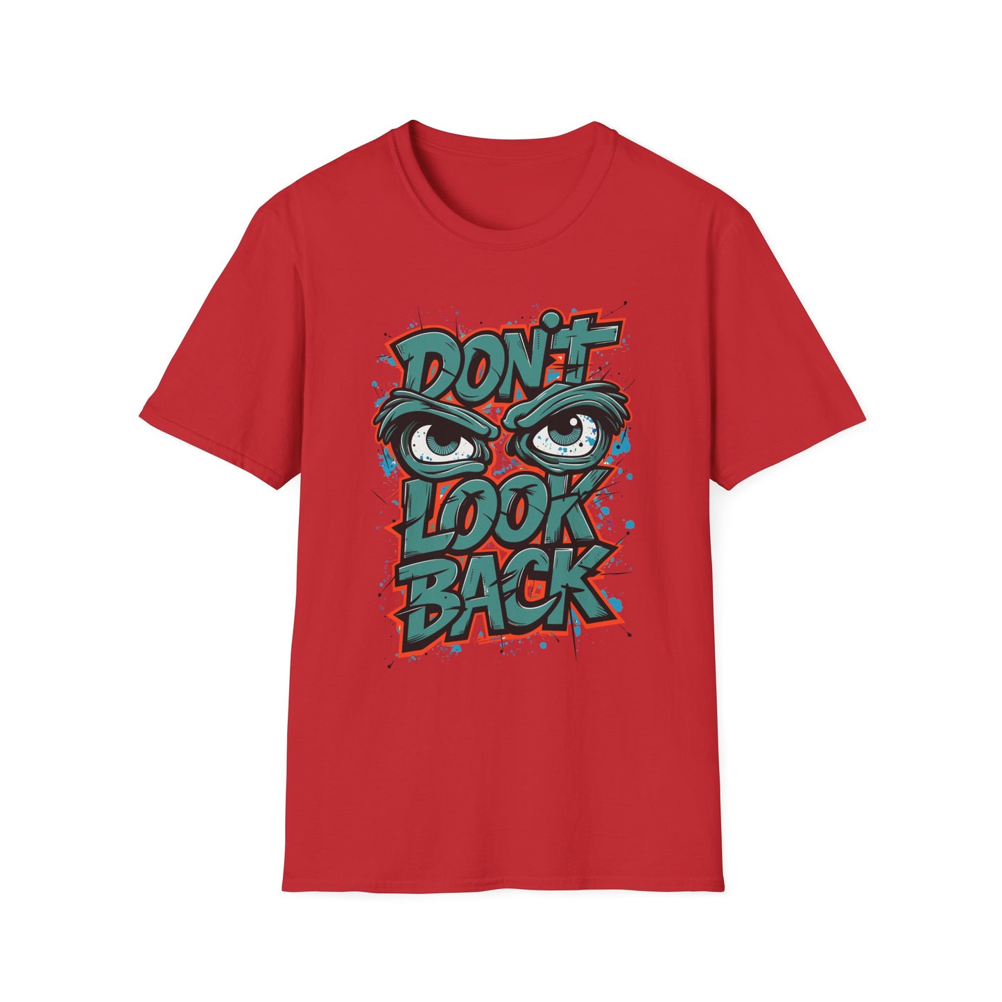 Motivational Graphic Tee, Don't Look Back Shirt, Casual Wear, Unisex T-Shirt, Gift Idea, Everyday Fashion
