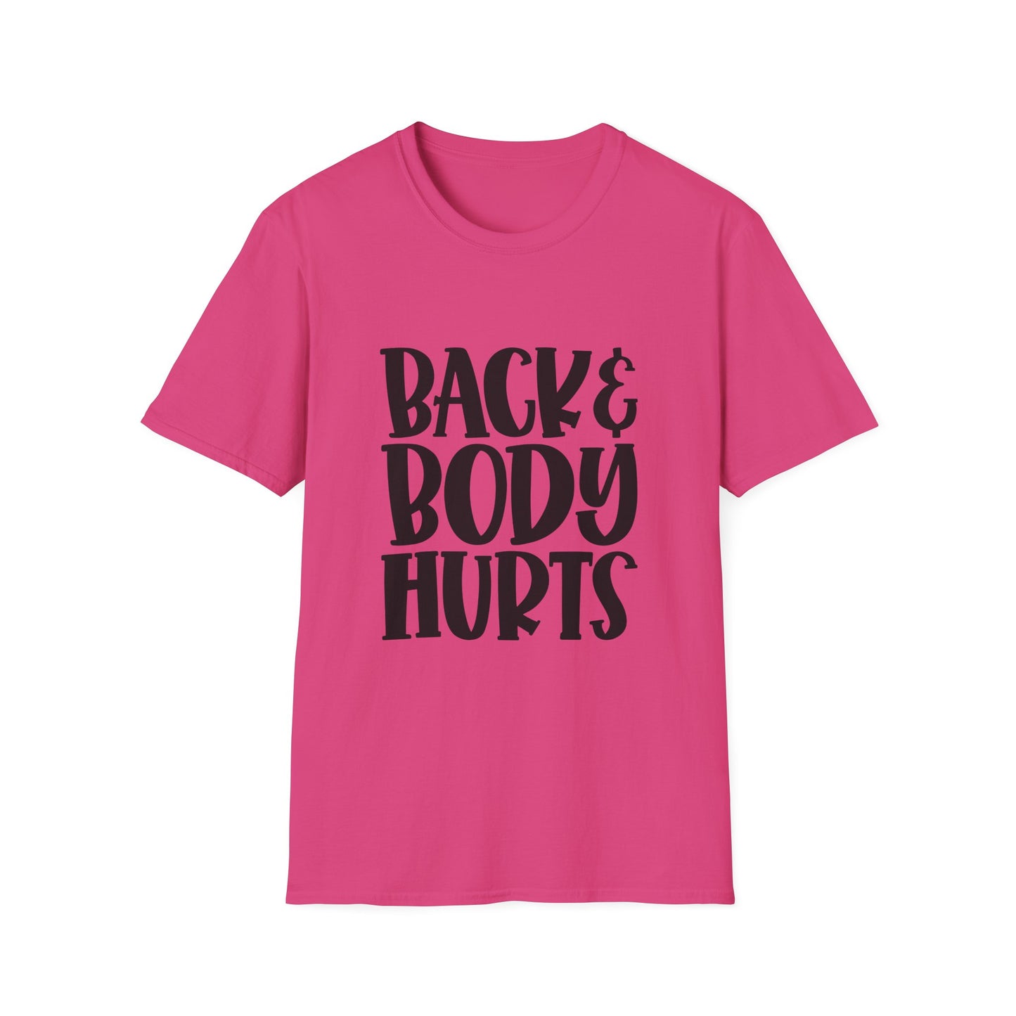 Humorous Unisex T-Shirt: 'Back & Body Hurts' Comfort Tee
