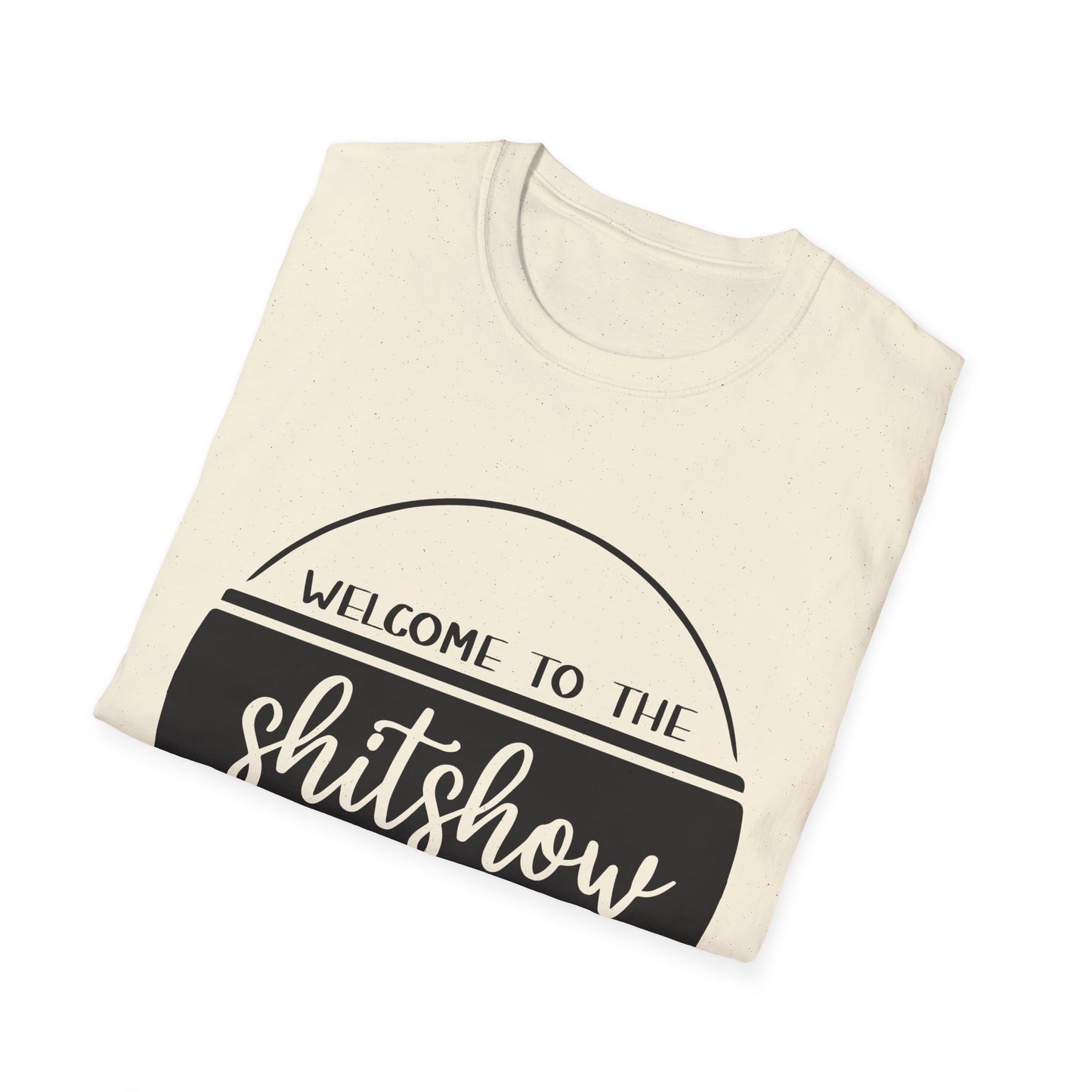 Welcome to the Shitshow Unisex Softstyle T-Shirt - Fun Party Humor Tee