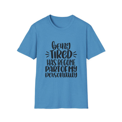 Funny Tired Personality T-Shirt for Comfort Lovers