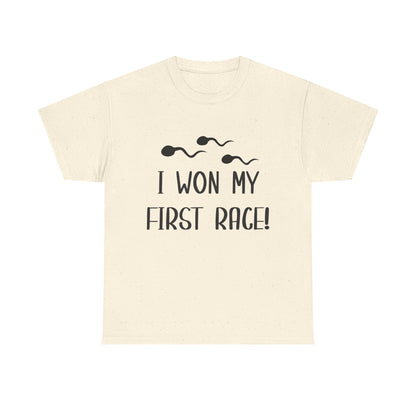 I Won My First Race! Unisex Heavy Cotton Tee - Fun Sperm Motif for New Dads and Celebrations