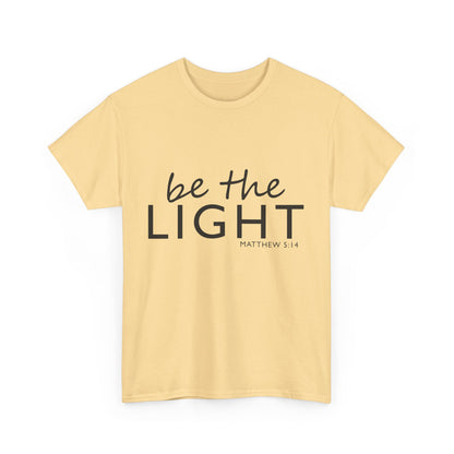 Be the Light Unisex Heavy Cotton Tee - Inspirational Faith Shirt