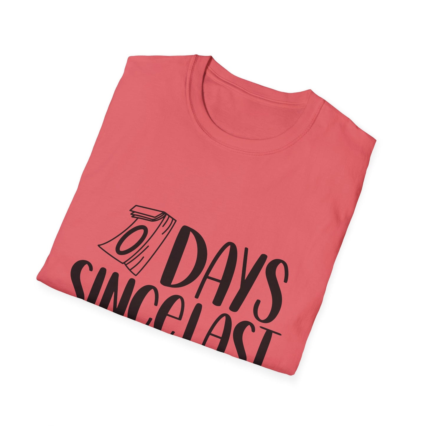 Funny Unisex Softstyle T-Shirt - 'Days Since Last Incident' Humor Tee
