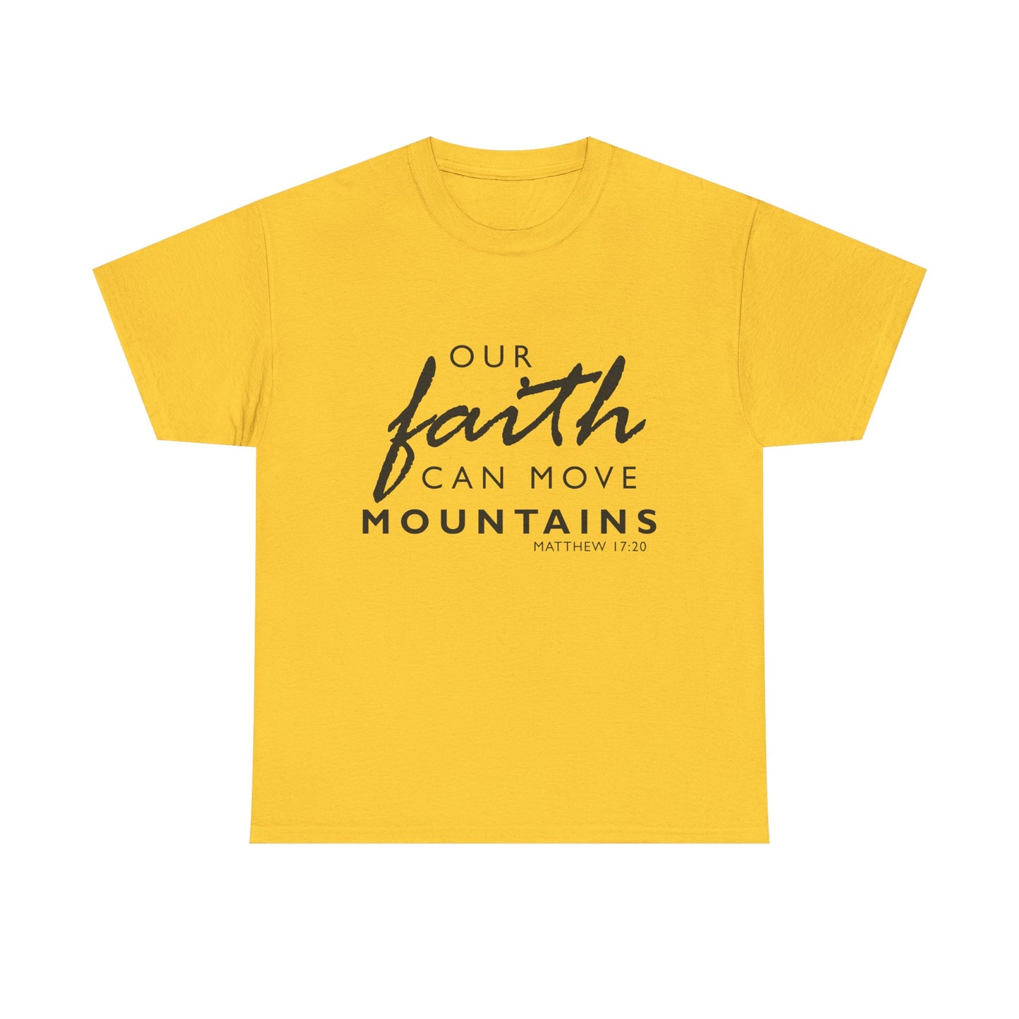 Inspirational Faith T-Shirt - 'Our Faith Can Move Mountains'