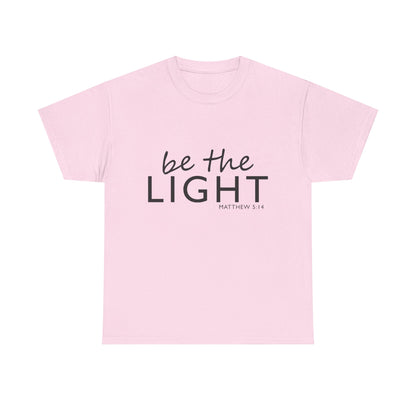 Be the Light Unisex Heavy Cotton Tee - Inspirational Faith Shirt