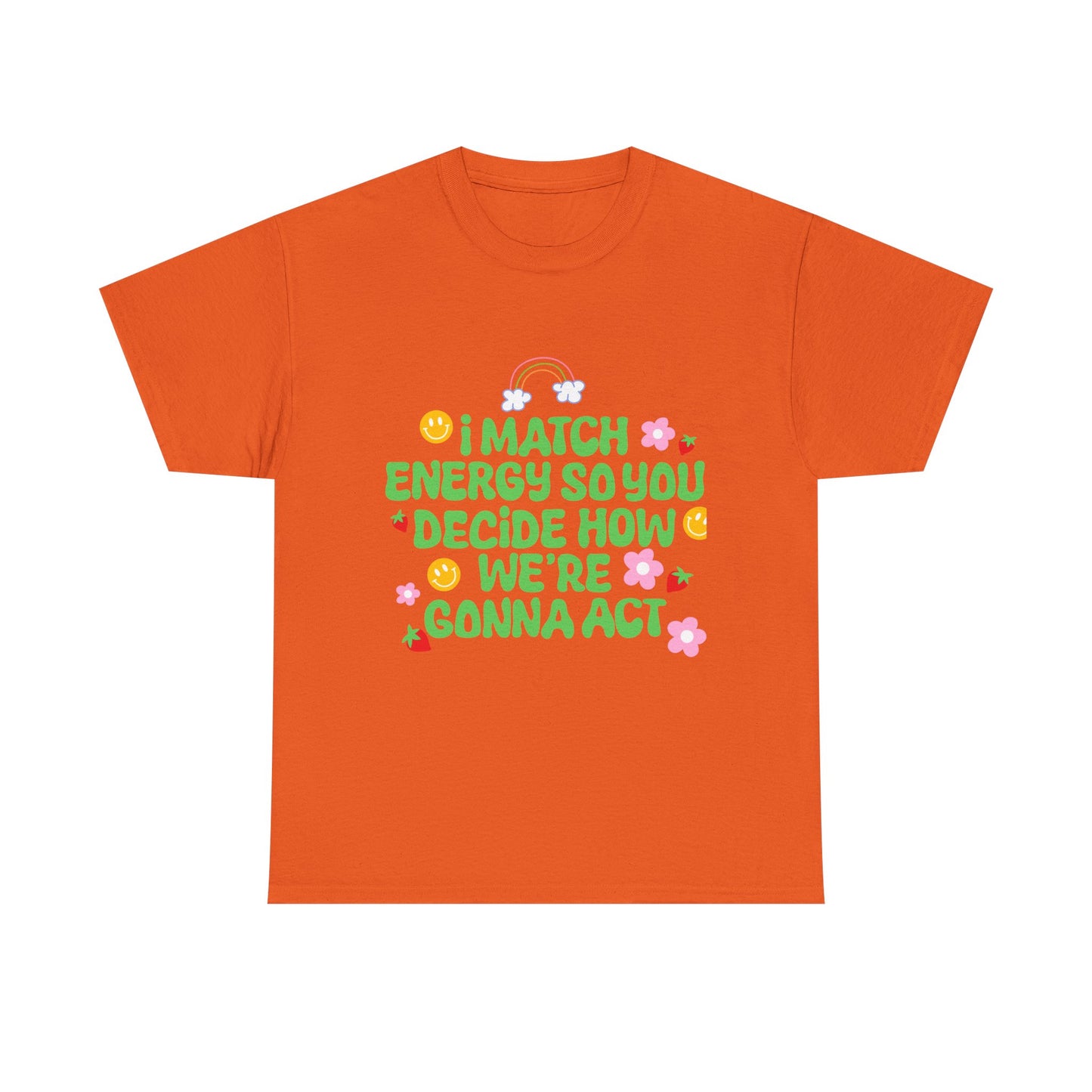 Positive Vibes Unisex Heavy Cotton Tee - "I Match Energy" Design