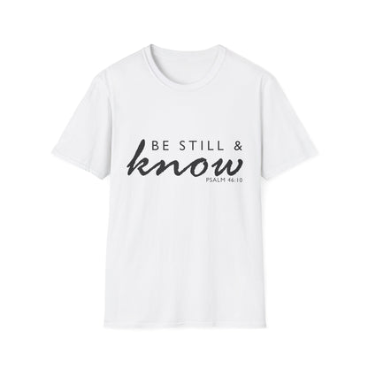 Inspirational Unisex T-Shirt - 'Be Still & Know' Psalm 46:10