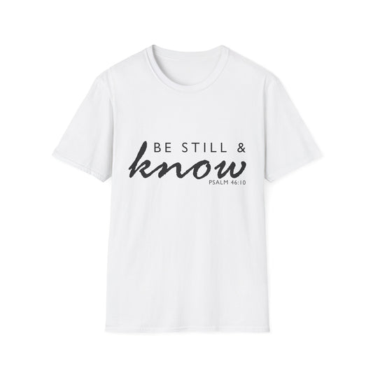 Inspirational Unisex T-Shirt - 'Be Still & Know' Psalm 46:10