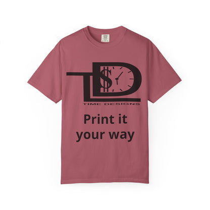 Custom Print T-Shirt — "Print it your way" Graphic Tee