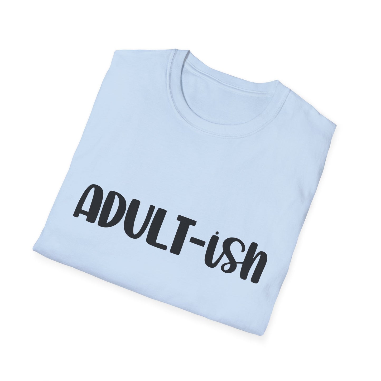 Funny Adult-ish Unisex Softstyle T-Shirt – Perfect Gift for New Adults