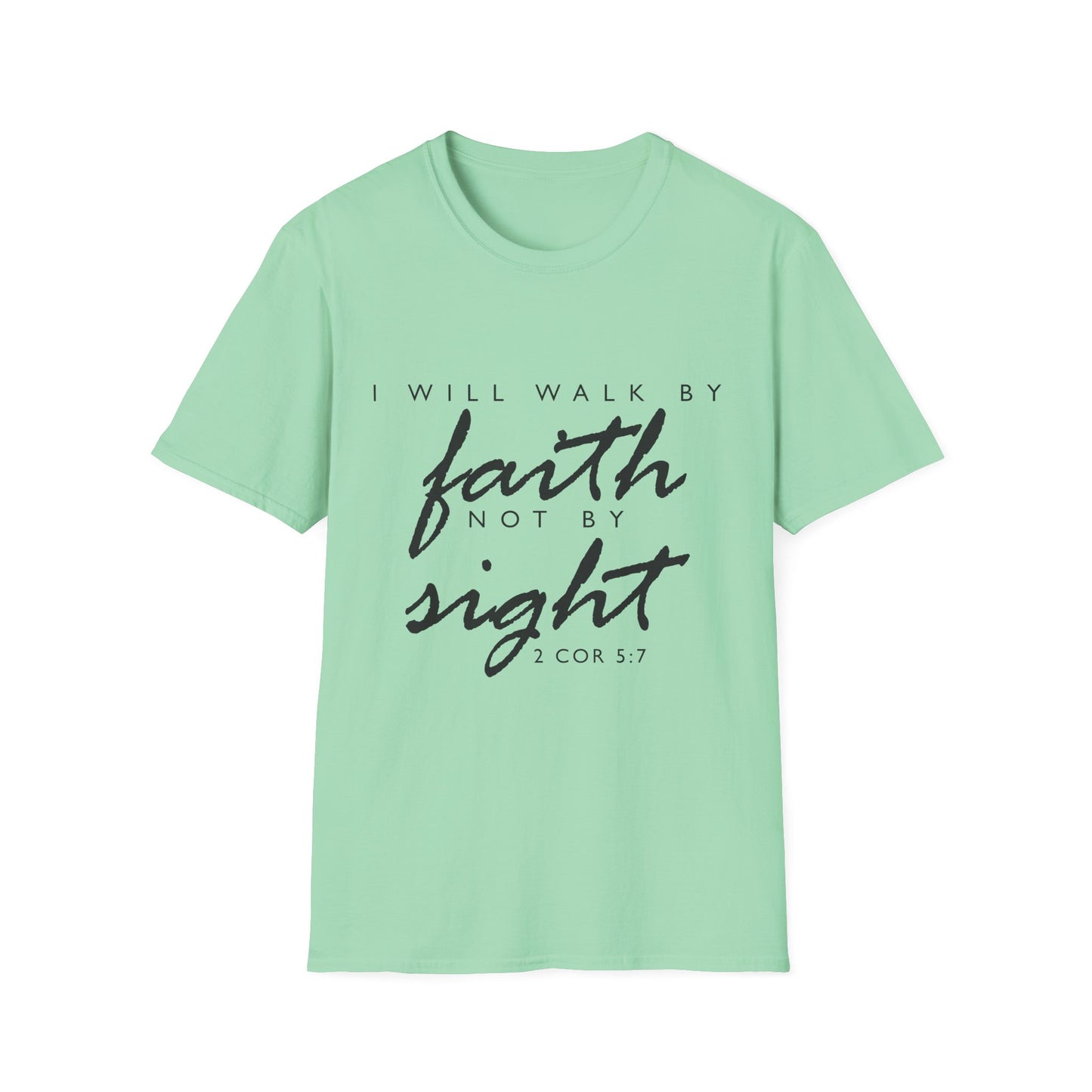 Inspirational Faith T-Shirt - Walk by Faith Not by Sight - Unisex Softstyle Tee