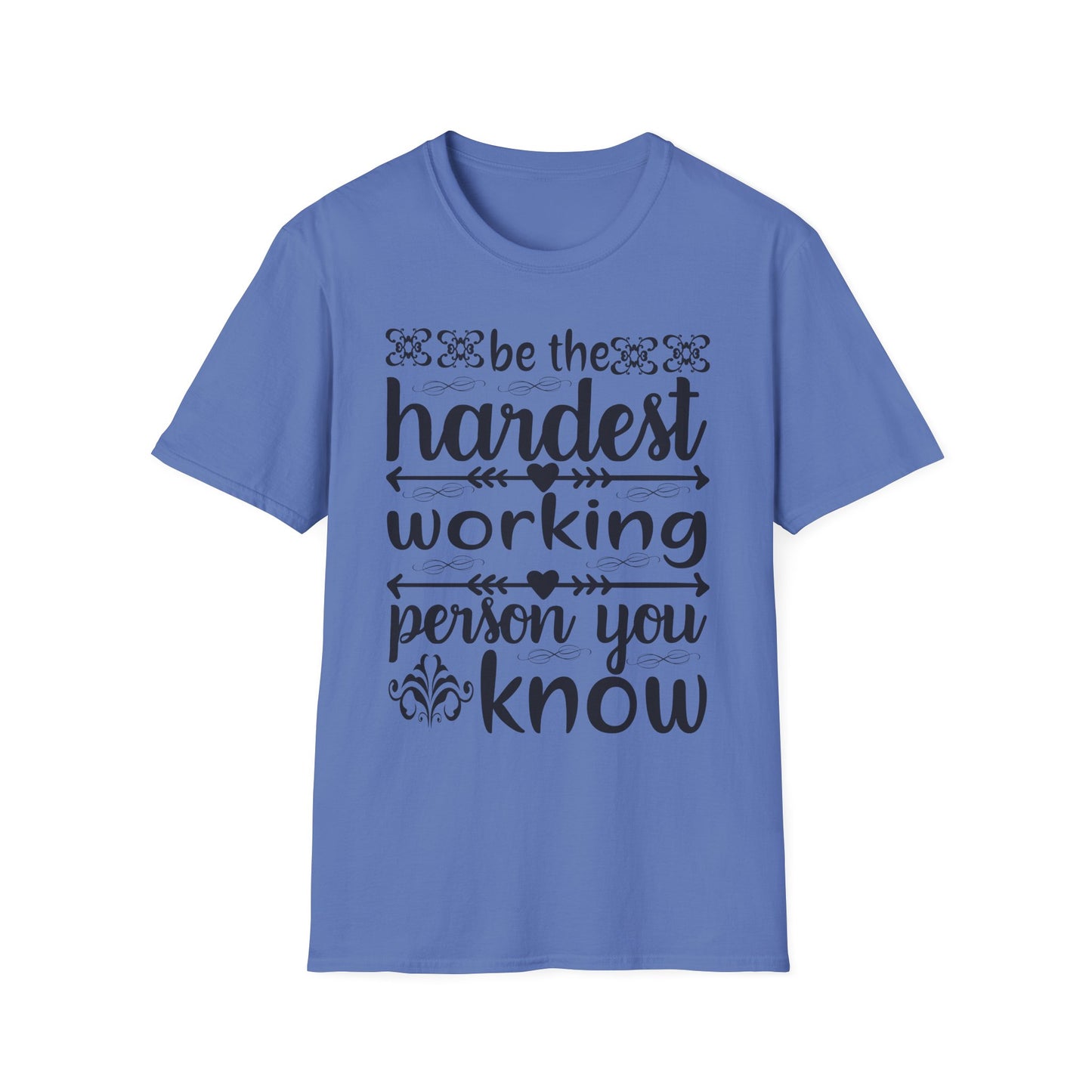 Motivational T-Shirt - Be the Hardest Working Person You Know, Unisex Tee, Gift for Graduates, Inspirational Apparel, Workwear, Casual [...]