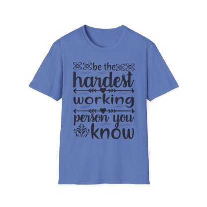 Motivational T-Shirt - Be the Hardest Working Person You Know, Unisex Tee, Gift for Graduates, Inspirational Apparel, Workwear, Casual [...]