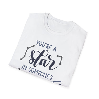 Inspirational T-Shirt, You're a Star in Someone's Sky Tee, Gift for Friends, Motivational Apparel, Birthday Present, Unisex Fashion