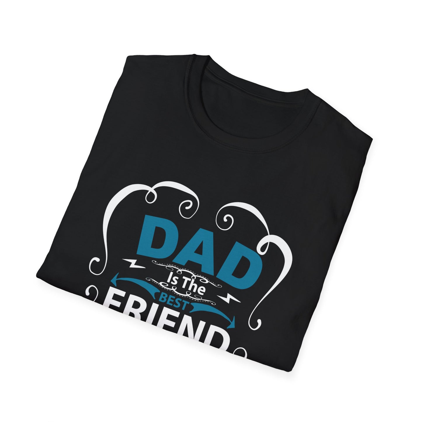 Dad Is The Best Friend of My Life T-Shirt, Unisex Tee, Gift for Father's Day, Dad Humor Shirt, Casual Wear, Unique Dad Gift