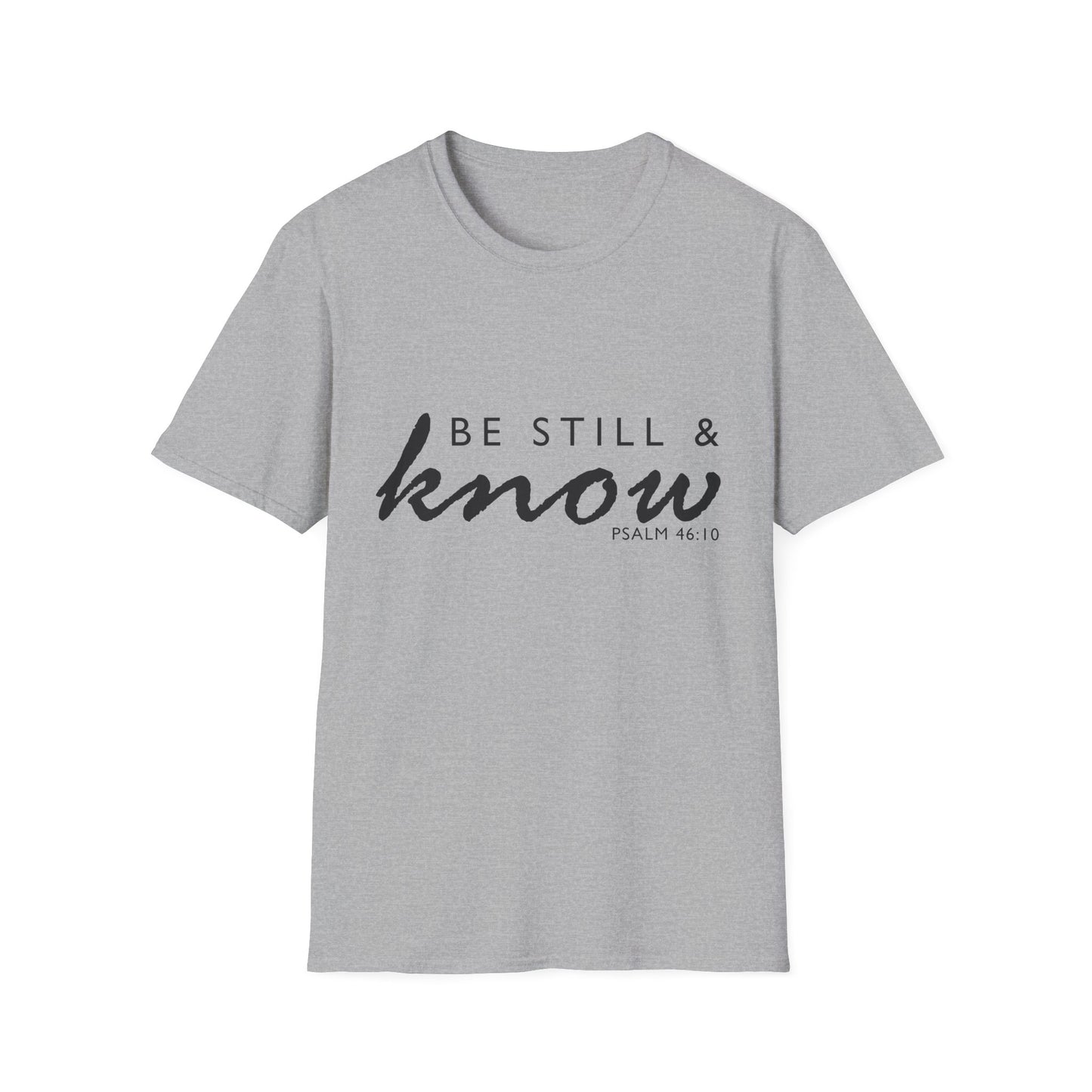 Inspirational Unisex T-Shirt - 'Be Still & Know' Psalm 46:10