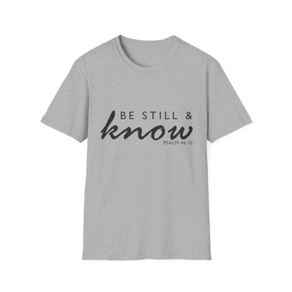 Inspirational Unisex T-Shirt - 'Be Still & Know' Psalm 46:10