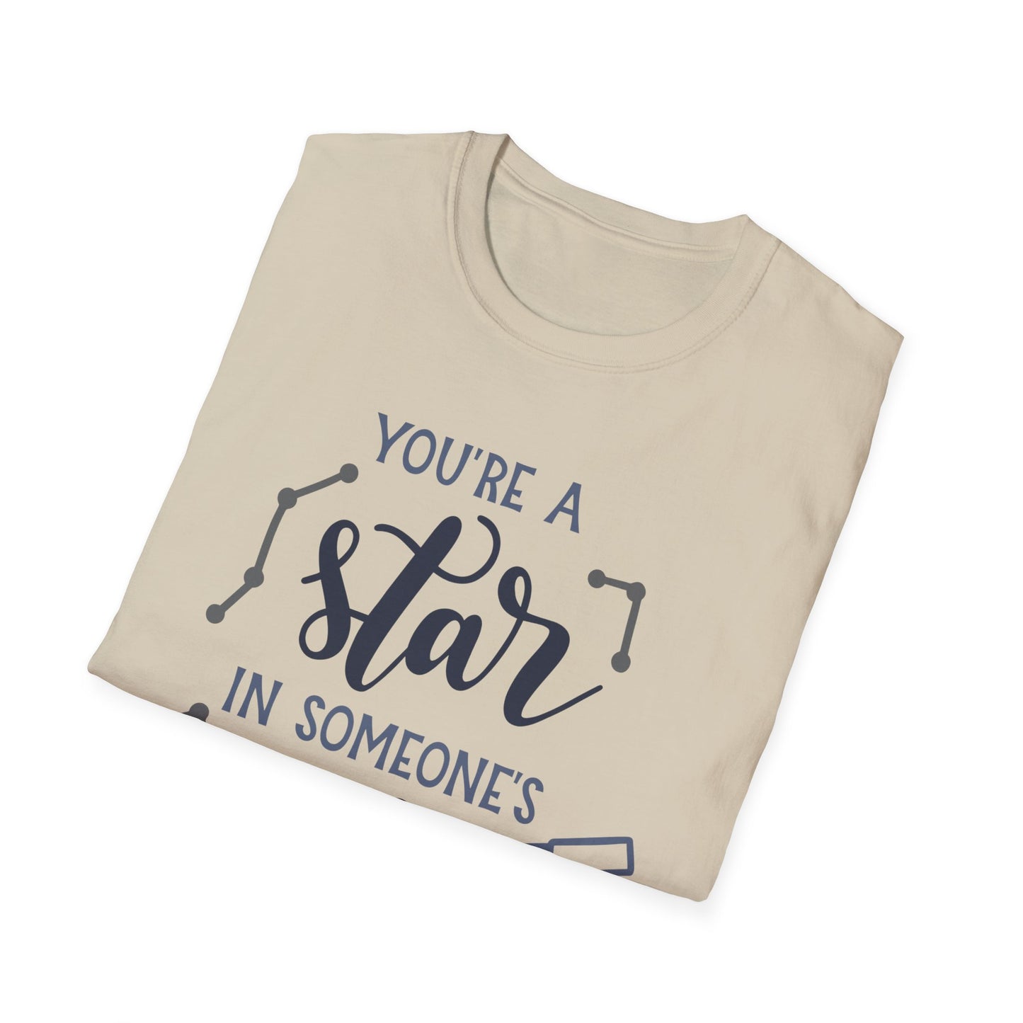 Inspirational T-Shirt, You're a Star in Someone's Sky Tee, Gift for Friends, Motivational Apparel, Birthday Present, Unisex Fashion
