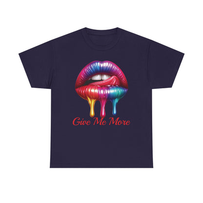 Rainbow Lips Graphic Unisex Heavy Cotton Tee - "Give Me More"